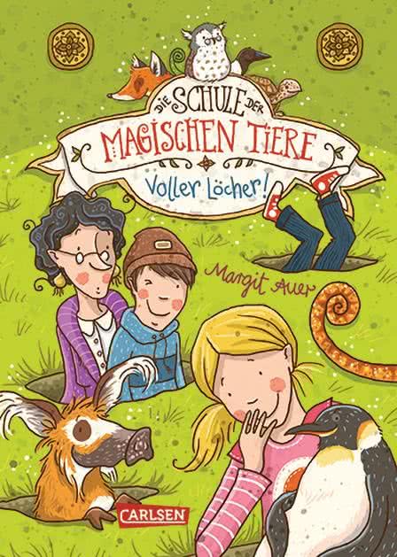 Die Schule der magischen Tiere 2: Voller Löcher!